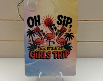 Keychain "Oh Sip, It's a Girls Trip!"