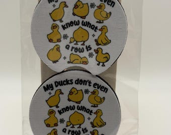 Soft Neoprene Car Coasters (Set of 2) "My ducks don't even know what a row is"