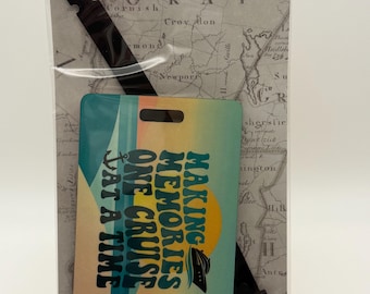 Sublimation Luggage Tag / Bag Tag: "Making Memories One Cruise At A Time"