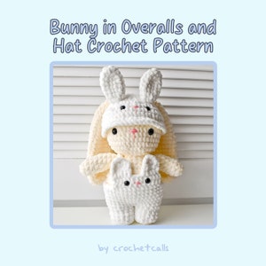 Crochet Bunny with Hat and Overalls Plushie Pattern