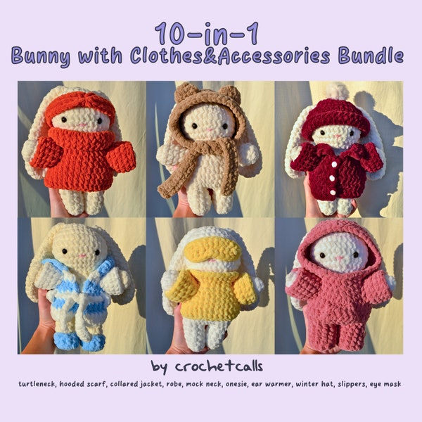 10-in-1 Crochet Bunny with Clothes and Accessories Pattern Bundle  Turtleneck Ear Warmer Hoodie Scarf Beanie Onesie Robe Winter Jacket