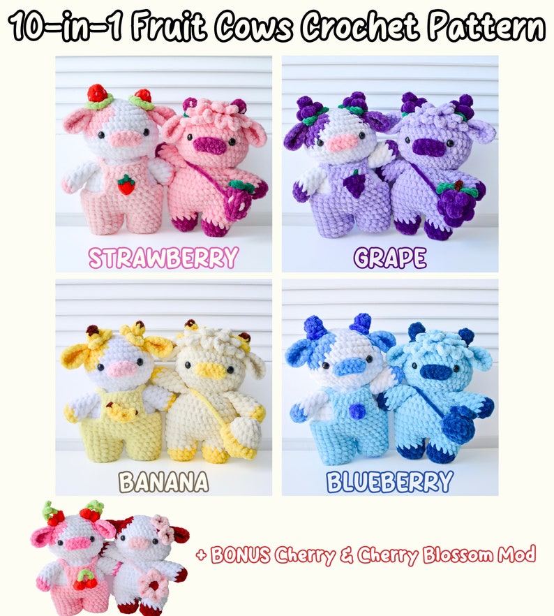May include: Crochet pattern for 10 fruit-themed cow amigurumi plushies. The pattern includes strawberry, grape, banana, blueberry, and cherry cow designs.