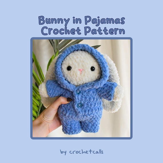 Crochet Bunny in Pajamas Pattern (Amigurumi Plushie with One Piece Bodysuit Clothing)