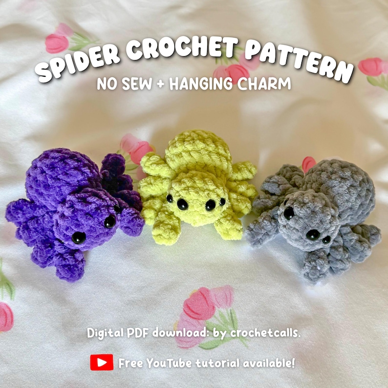 May include: Three crocheted spiders in purple, yellow, and gray. The spiders have black eyes and are made with a soft, textured yarn. The text "SPIDER CROCHET PATTERN" is at the top, with "NO SEW + HANGING CHARM" below it. The bottom text says "Digital PDF download: by crochetcalls. Free YouTube tutorial available!"