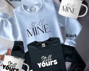 Conjunto de sudadera y taza a juego para pareja / Still Mine Still Yours / Blanco y negro