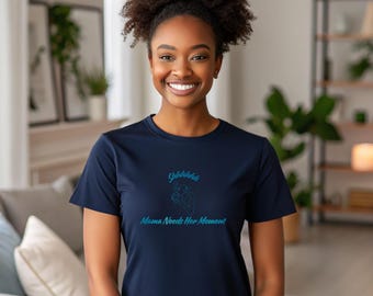 Camiseta azul con letras "Mamá necesita su momento", corte holgado, ropa informal para mamá