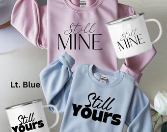 Conjunto de sudadera y taza para pareja a juego / Still Mine Still Yours