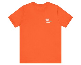 Eight Zero Three Unisex Jersey Short Sleeve Tee