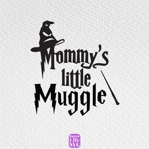 Mommy's Little Mugggle Svg, Wizardy Shirt Design Svg, Magical Svg, Wizard School Svg, Family Svg, Mommy's Daughter Svg, Mommy's Son Svg