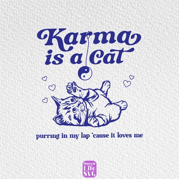 Karma Is A Cat Svg, TS Album Svg, Cat Svg, Karma Cat Svg, Gift for Her Svg, Custom Personalized Design Svg Eps Png