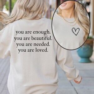 Positive Affirmation Sweater for Her Mental Health Aesthetic You Are Enough Shirt You Matter Shirt Motivational Sweater Inspirational Shirt