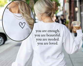 Positive Affirmation Sweater for Her Mental Health Aesthetic You Are Enough Shirt You Matter Shirt Motivational Sweater Inspirational Shirt