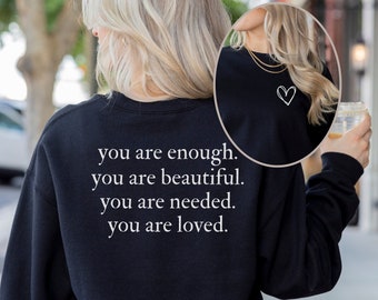 Positive Affirmation Sweater for Her Mental Health Aesthetic You Are Enough Shirt You Matter Shirt Motivational Sweater Inspirational Shirt