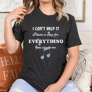 Funny T-shirt, Music Theatre Shirt, Singer Shirt, Music Lover Gift, Karaoke Shirt, Music Teacher Shirt, Music lover tshirt, Funny Saying Tee