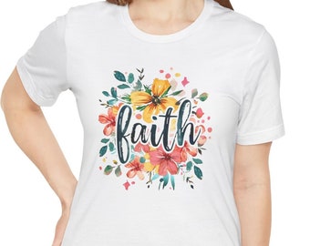 Faith and Flowers Shirt, This is the perfect gift for your Christian friend, wife, daughter or teacher! Christian Woman