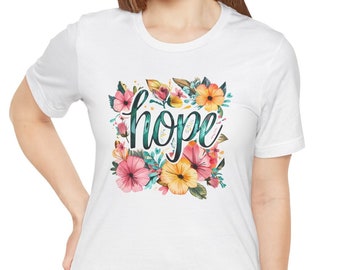 Hope and Flowers Shirt, This is the perfect gift for your Christian friend, wife, daughter or teacher! Christian Woman