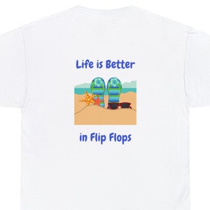 Life is Better in Flip Flops Cotton T-Shirt White