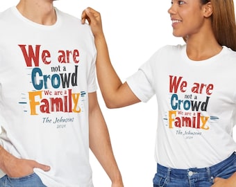 Personalized We're a Family T-Shirt, Custom Family Reunion shirt, Custom Church group shirt, Custom Company shirt, Custom Family shirt