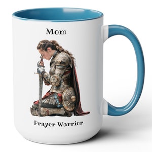 Prayer Warrior MOM Coffee Cup 15 Oz, Gift for Christian Mom, Prayer Warrior, Armor of God, Warrior of Faith, Christian Woman Light Blue