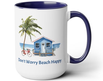 Don't Worry Beach Happy Coffee Cup 15oz. This is the perfect gift for the beach lover in your life or yourself. Gift for Mom, Gift for Wife