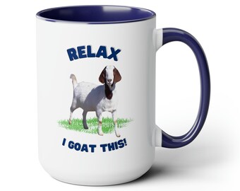 Relax I Goat This Coffee Cup 15 oz, Goat Life mug, Great funny Boer goat cup, Boer Goat Rancher, Boer Goat rancher, Boer Goat Lover