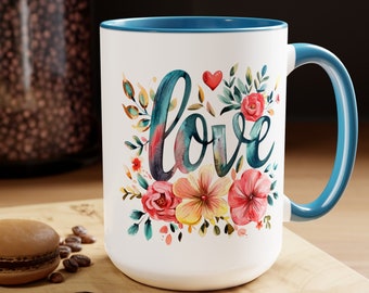 Love and Flowers Coffee Cup 15 Oz, This is the perfect gift for your Christian friend, Gift for wife, Gift for Mom, daughter or teacher!