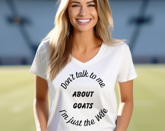 Don't talk to me about goats Wife T-shirt, Goat shirt, Goat Rancher, Goat Tshirt, Funny Goat Shirt