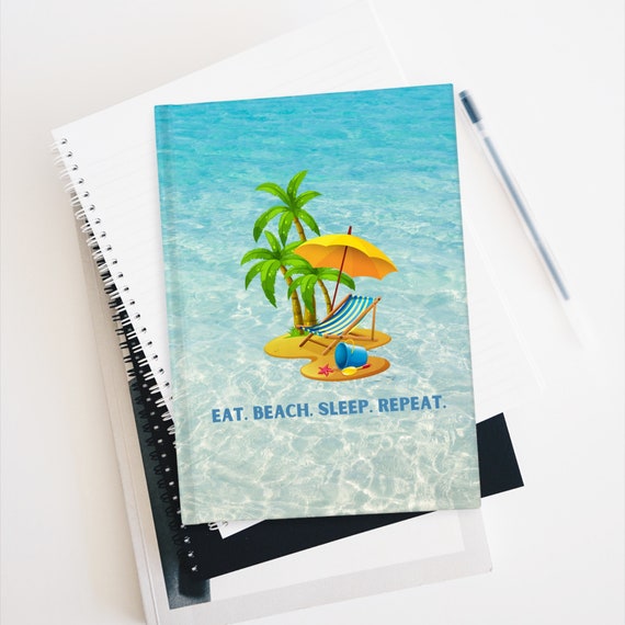 Eat. Beach. Sleep. Repeat. Blank Journal