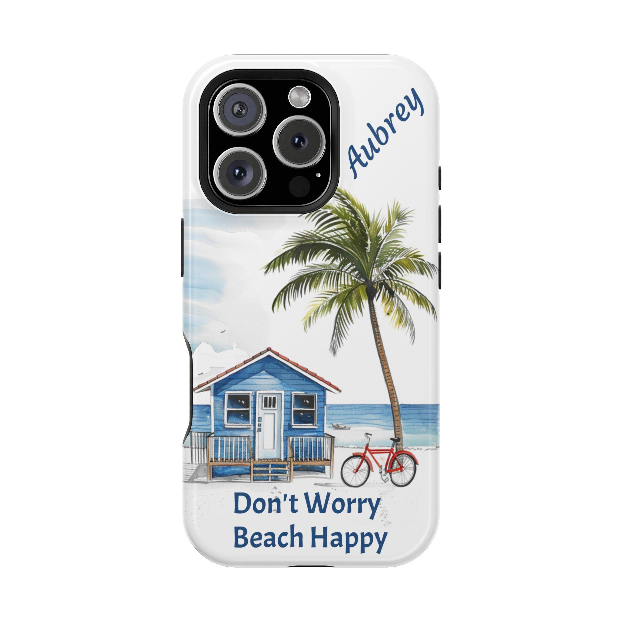 Don't Worry Beach Happy Personalized Magnetic Safe Tough iPhone iPhone 16, iPhone 15, iPhone 14, iPhone 13 Cases. Custom name is optional.