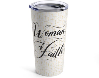 Woman of Faith Coffee Tumbler 20 Oz, Prayer Warrior cup, Armor of God, Warrior of Faith, Christian Woman tumbler