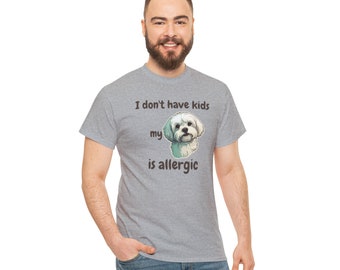 I Don't Have Kids My Maltese is Allergic T-shirt, Dog is Allergic, Dog Dad, Dog Dad Shirt, Funny dog shirt, dog lover, pet personality