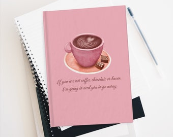 If You're not Coffee Blank Journal