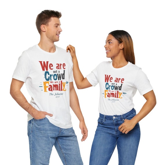 Personalized We're a Family T-Shirt, Custom Family Reunion shirt, Custom Church group shirt, Custom Company shirt, Custom Family shirt