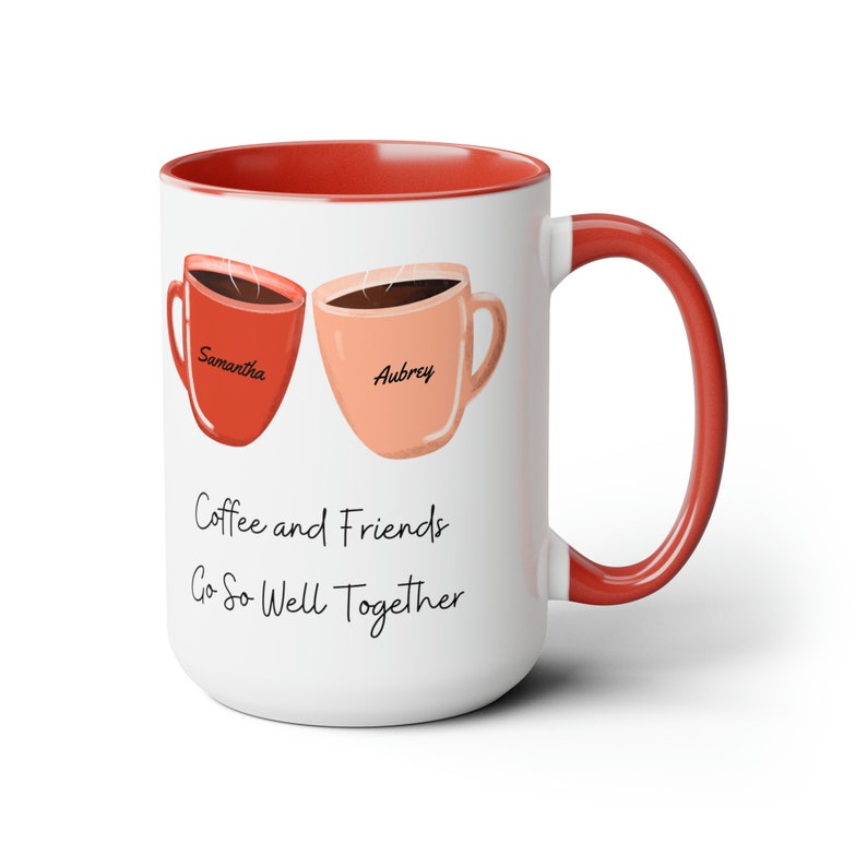 Personalized Coffee and Friends Coffee Cup, 15oz. Add your names to make this a custom personalized coffee gift for your best friend image 5