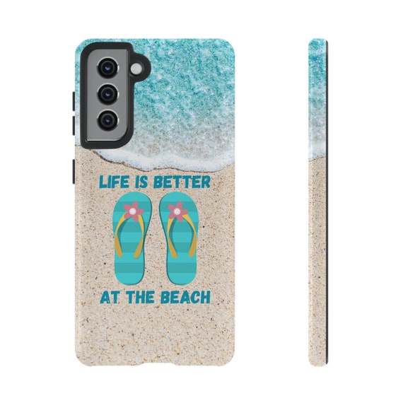 Life is Better at the Beach Samsung Galaxy S21, S22, S23, S24 Phone Cases. Perfect gift for yourself or your favorite Beach Lover
