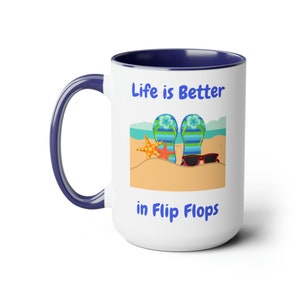 Life is Better in Flip Flops Coffee Mugs, 15oz image 2