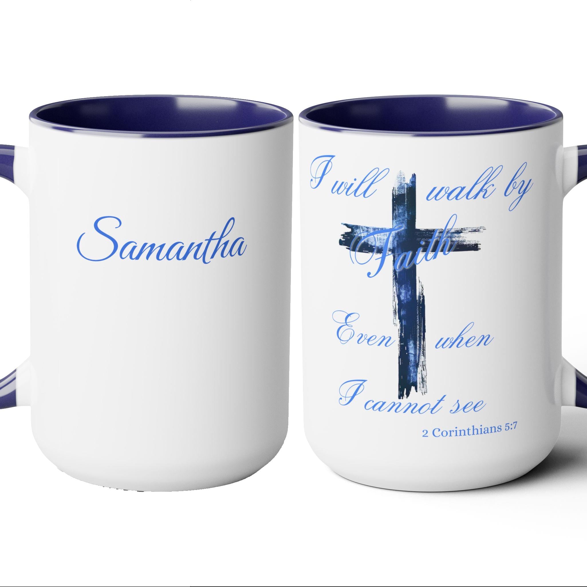 I will Walk by Faith Personalized Coffee Cup 15 Oz, Prayer Warrior, Warrior of Faith, Christian mug. Perfect gift for Sunday School Teacher