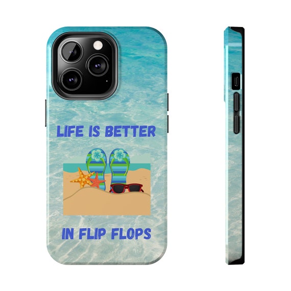 Life is Better in Flip Flops iPhone 13 Cases