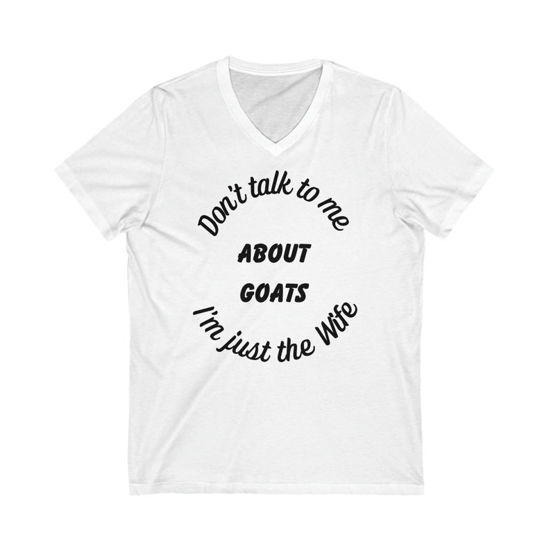 Don't talk to me about goats Wife T-shirt, Goat shirt, Goat Rancher, Goat Tshirt, Funny Goat Shirt image 2