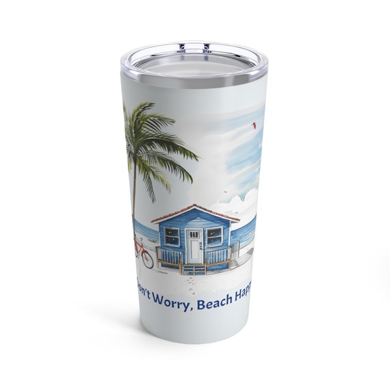 Don't Worry Beach Happy Beach House and Red Bike Tumbler 20oz. Gift for the beach lover in your life or yourself.