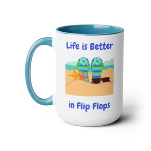 Life is Better in Flip Flops Coffee Mugs, 15oz image 6