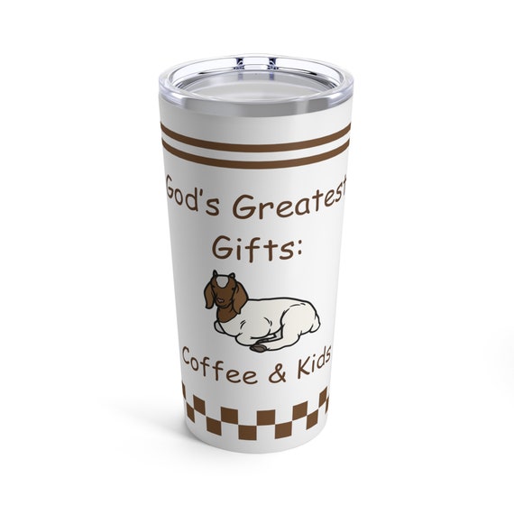 God's Greatest Gifts Boer Goat Kids Tumbler 20oz