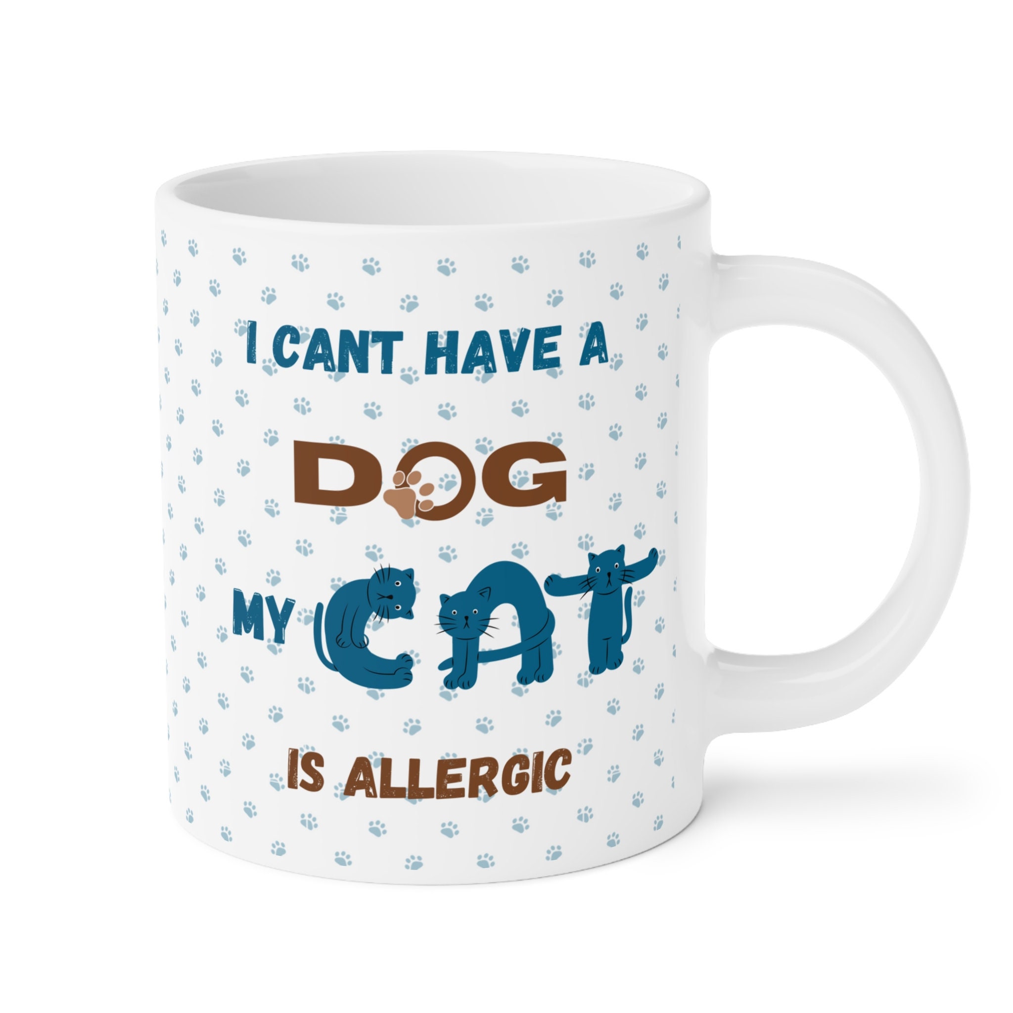 My Cat is Allergic Coffee Cup. Funny cat saying, I can't have a dog my cat is allergic, Cat Mom Gift, Cat Lover Gift, Crazy Cat Lady