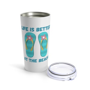 Life is Better at the Beach Tumbler 20oz image 2