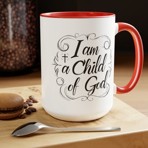 I am a Child of God Coffee Cup 15 Oz, Child of God, Child of Jesus, Christian mug image 5