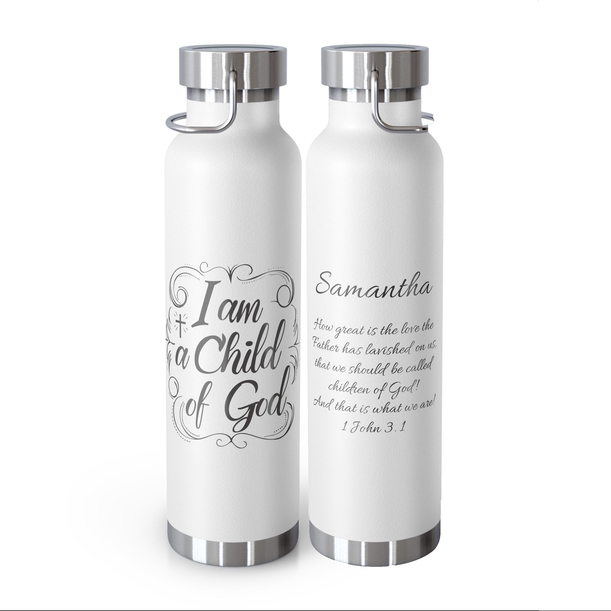I am a Child of God Personalized Vacuum Insulated Bottle, 22oz.  Custom name is optional. Child of God, Child of Jesus, Christian travel mug