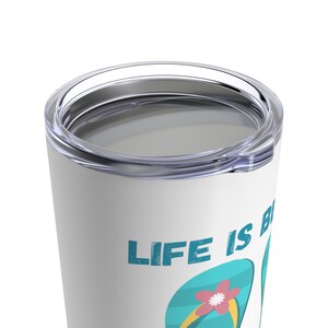 Life is Better at the Beach Tumbler 20oz image 3