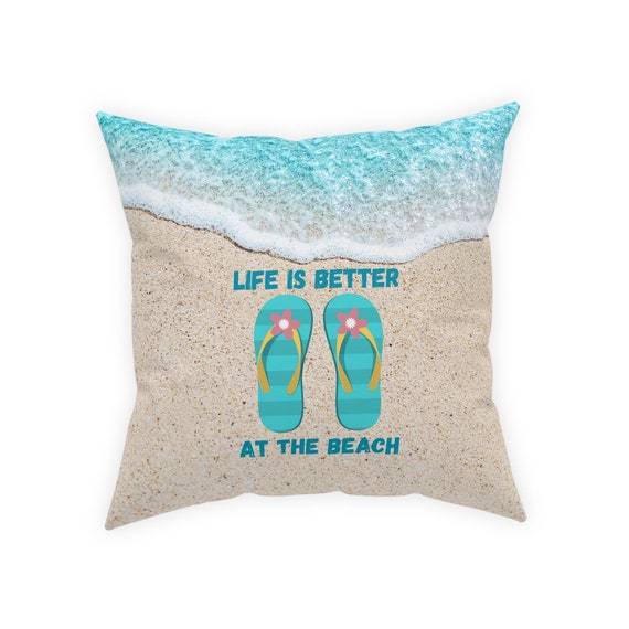 Life is Better at the Beach Broadcloth Pillow