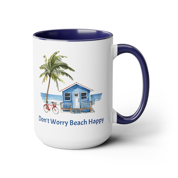 Don't Worry Beach Happy Coffee Cup 15oz. This is the perfect gift for the beach lover in your life or yourself. Gift for Mom, Gift for Wife