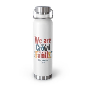 Personalized We're a Family Copper Vacuum Insulated Bottle, 22oz. Custom Family Reunion bottle, Custom Church group bottle image 1